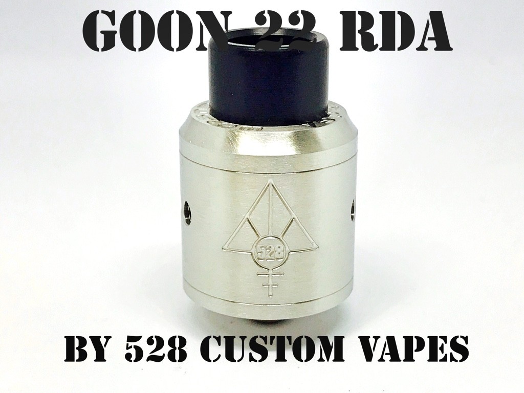 【アトマイザー レビュー】528 Custom Vapes GOON 22 RDA : SapporoVapor RYUK55 VAPE沼blog♪