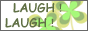 LAUGH!LAUGH!