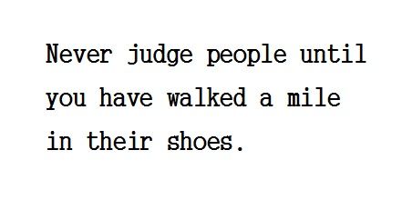 Never judge people.jpg