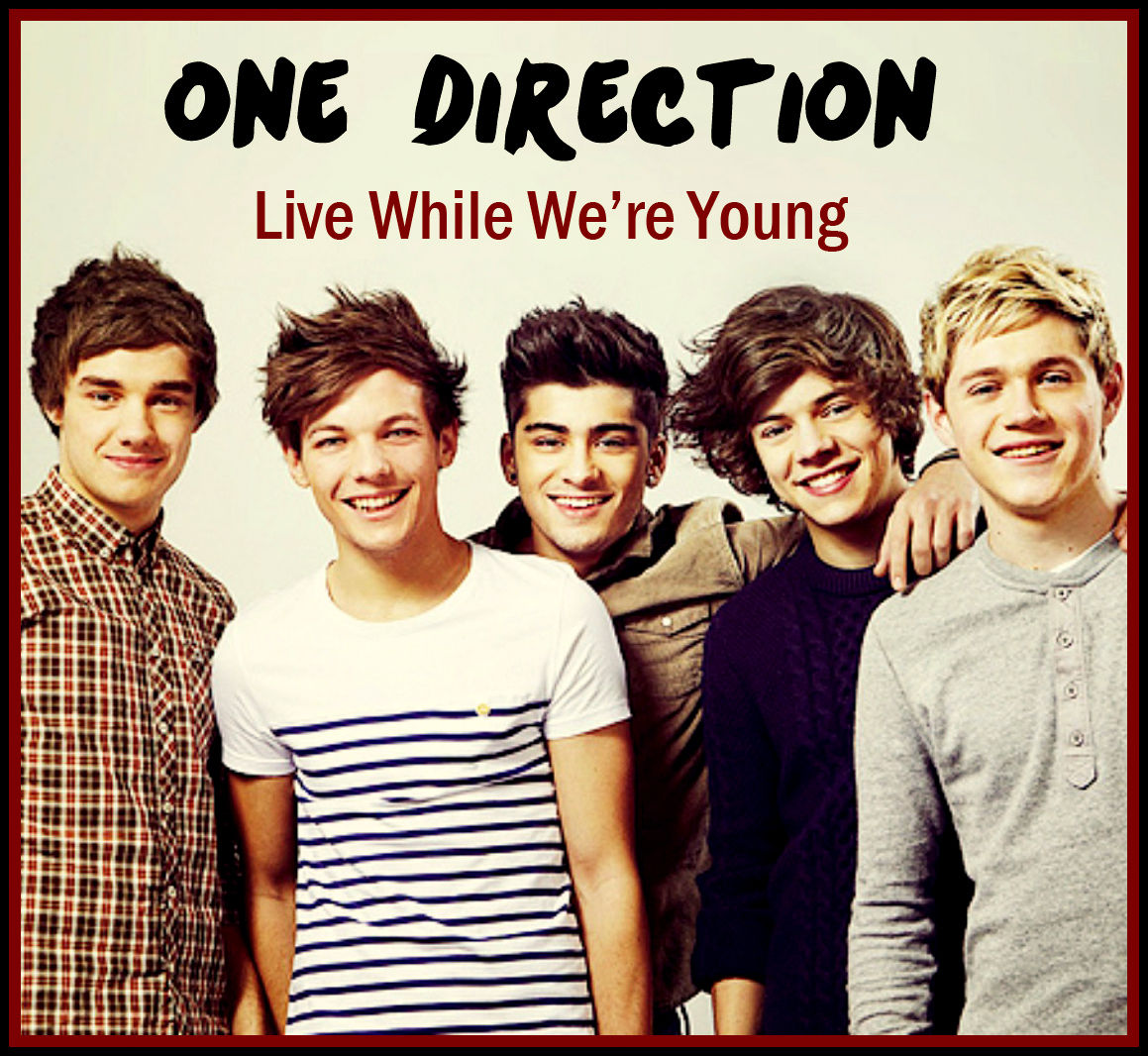 Live While We Re Young Onedirection のんびり和訳