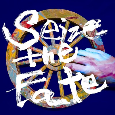 SEIZE THE FATE