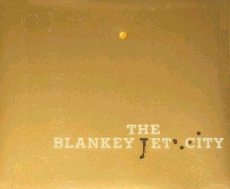 Blankey Jet Cityのトリビア A City Of Blankey To Be Jet Blankey Jet Cityのトリビア A City Of Blankey To Be Jet