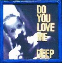 DEEP 「DO YOU LOVE ME」 : A CITY OF BLANKEY TO BE JET