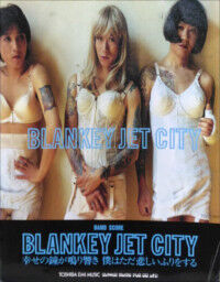 [バンドスコア]THE BLANKEY JET CITY BANG! バンドスコア]THE BLANKEY JET CITY BANG! 楽譜】BANG