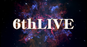 ㈪　6thLIVE