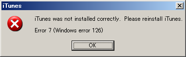 iTunes was not installed correctly. (Error 7, Windows error 126)