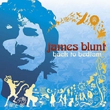 JAMES BLUNT / Back to Bedlam