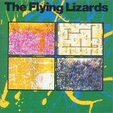 THE FLYING LIZARDS / 1st