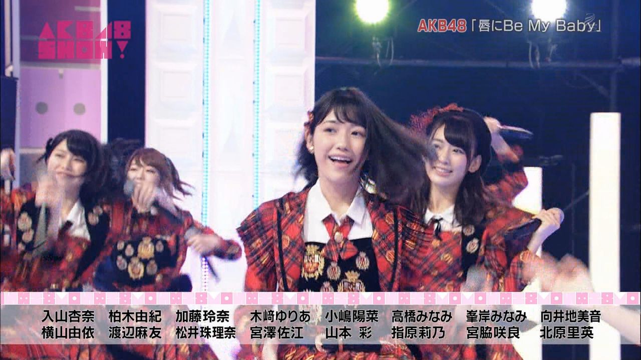 動画 Akb48show Akb48 唇にbe My Baby 1515 Hkt48の動画まとめch