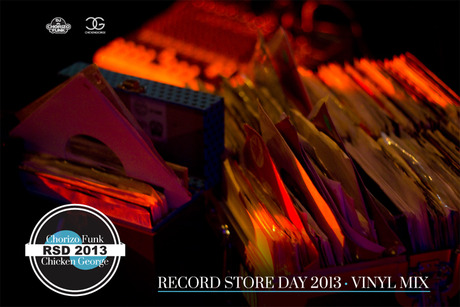 Record Store Day 2013 Vinyl Mix mixed by DJ Chorizo Funk & Chicken George(DOWNLOAD)