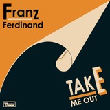 Franz_Ferdinand_-_Take_Me_Out