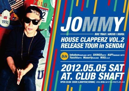 DJ JOMMYHOUSE CLAPPERZ VOL.2 RELEASE TOUR in SENDAI