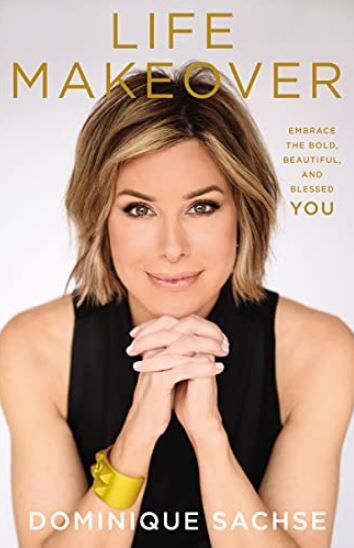 Dominique`s book Life Makeover Embrace the Bold, Beautiful, and Blessed You book