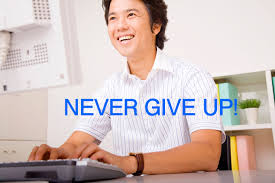 never give up