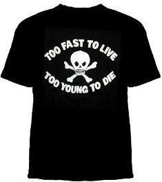 TOO FAST TO LIVE