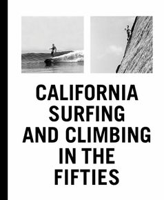 california-surfing-and-climbing-in-the-fifties