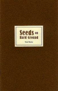 Seeds on Hard Ground