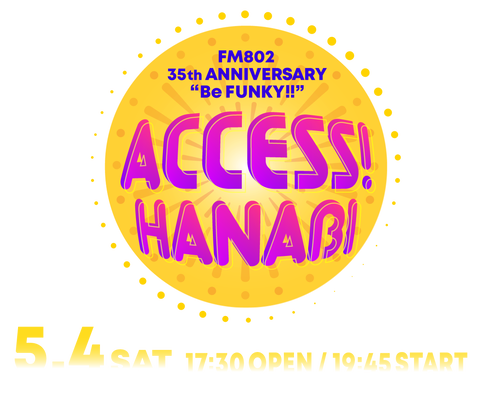 【春の花火】大阪万博記念公園『FM802 35th Anniversary Be FUNKY!! ACCESS！HANABI』開催日時：2024/05/04(土) 19:45