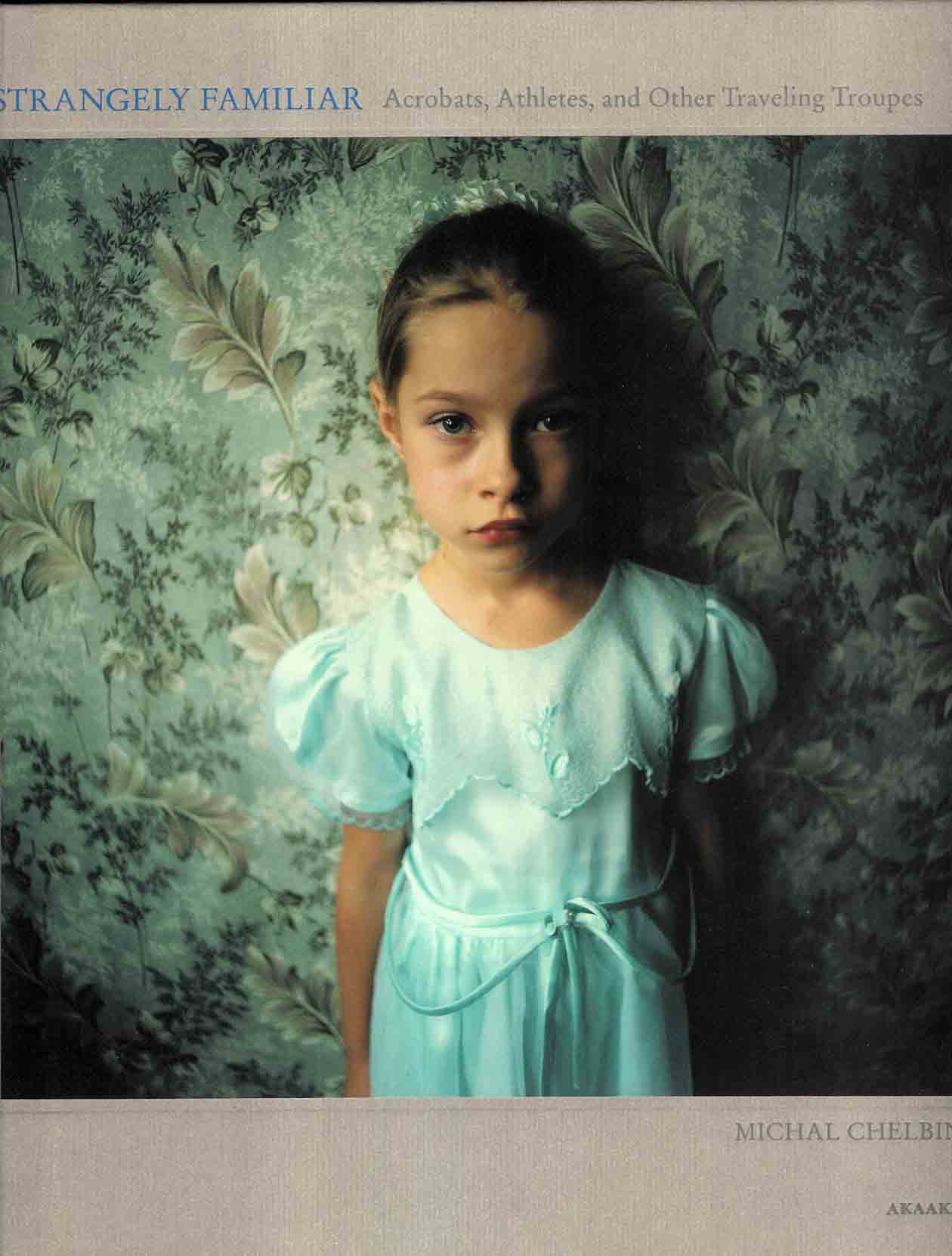 STRANGELY FAMILIAR ミカル・シェルビン写真集 ストレンジリ・ファミリ 