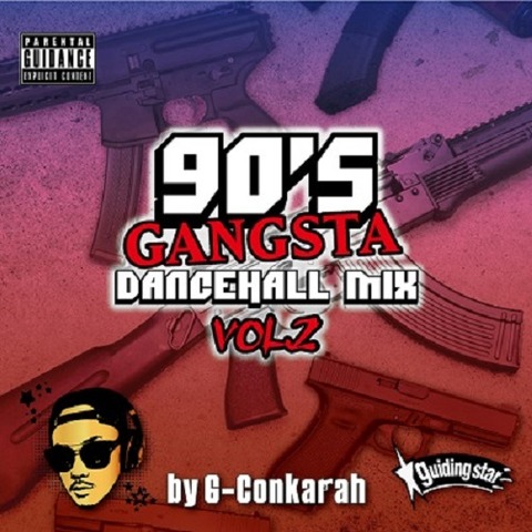 90’s GANGSTA DANCEHALL MIX VOL.2 GUIDINGSTAR