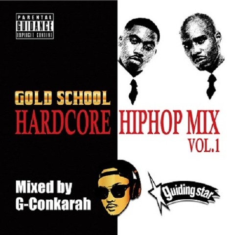 GOLD SCHOOL HARDCORE HIPHOP MIX VOL.1 GUIDINGSTAR