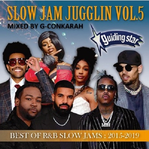 SLOW JAM JUGGLIN VOL.5_g-conkarahofguidingstar
