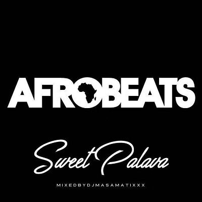 AFRO BEATS SweetPalava RACYBULLET MASAMATIXXX
