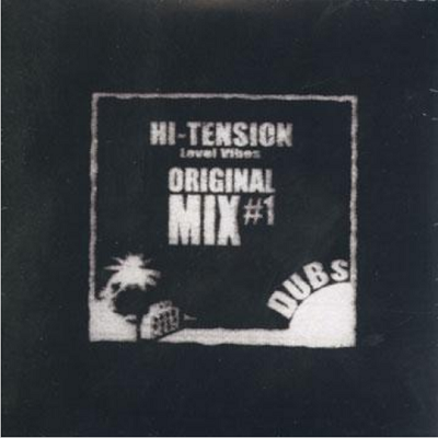 Original Mix 1 Dubs  Hi-Tension