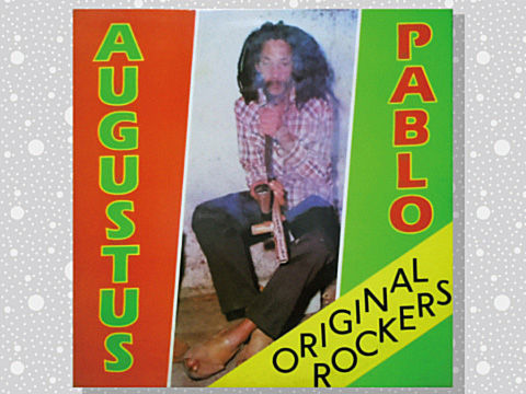 Augustus Pablo「Original Rockers」 : つれづれげえ日記