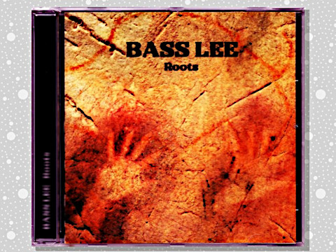Bass Lee 「Roots」 : つれづれげえ日記