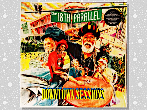 18th Parallel「Downtown Sessions」 : つれづれげえ日記