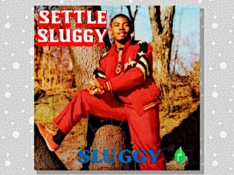 Sluggy (Sluggy Ranks) 「Settle Sluggy」 : つれづれげえ日記