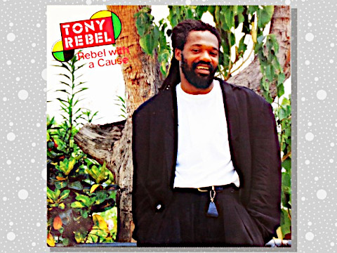Tony Rebel「Rebel With A Cause」 : つれづれげえ日記