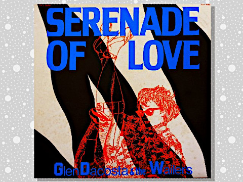 レゲエ Glen Dacosta & The Wailers / インスト Glen Dacosta & The Wailers「Serenade Of Love」 : つれづれげえ日記