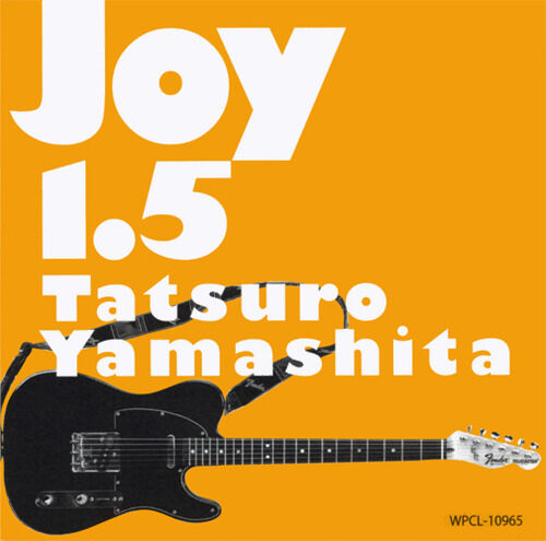 山下達郎Liveアルバム「JOY」「JOY1.5」そして架空の「1.75