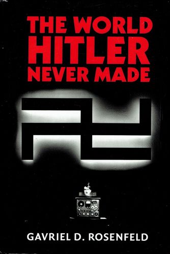 (11) The World Hitler Never Made