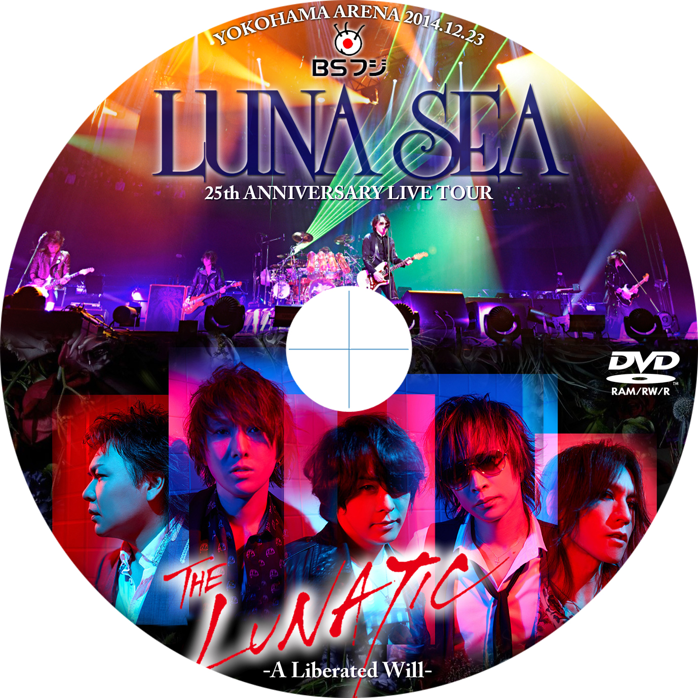 BSフジ LUNA SEA 25th ANNIVERSARY LIVE TOUR THE LUNATIC-A
