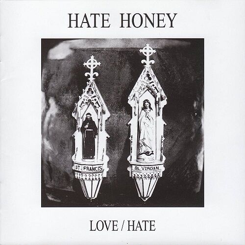 HATE HONEY 「LOVE/HATE」 (2006) : Miracle Pop/Rock Garden
