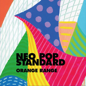 ORANGE-RANGE---NEO-POP-STANDARD