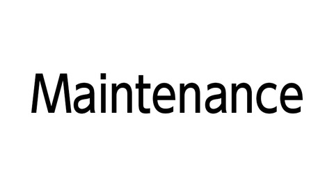 Maintenance