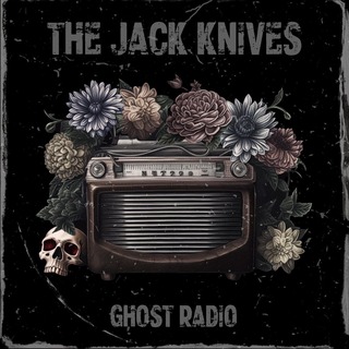 The Jack Knives_Ghost Radio