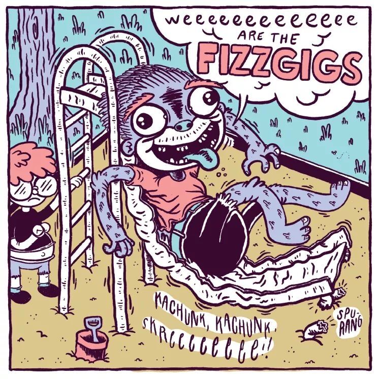The Fizzgigs Weeeeeeeeeeeee Are The Fizzgigs カナダ産punk Rockバンド 暑い季節にピッタリのデビューアルバム 喜怒音楽 きどおとらく The Fizzgigs Weeeeeeeeeeeee Are The Fizzgigs カナダ産punk Rockバンド 暑い季節にピッタリのデビューアルバム 喜怒音楽 きどおとらく