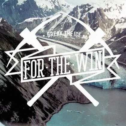 For The Win_Break The Ice