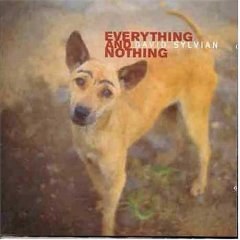 Everything and Nothing／David Sylvian : 80's UK New Wave
