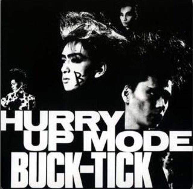 BUCK-TICK / HURRY UP MODE[太陽レコード盤] BUCK-TICK - HURRY UP MODE (1987 太陽レコード) - YouTube