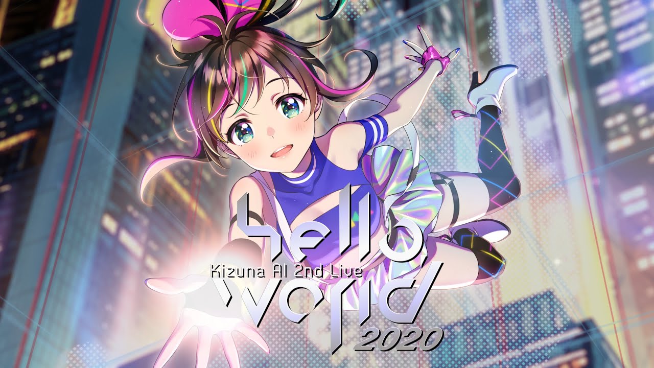 キズナアイ Kizuna Ai 2nd Live Hello World Vtuber動画速報 キズナアイ Kizuna Ai 2nd Live Hello World Vtuber動画速報