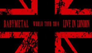 LIVE IN LONDON -BABYMETAL WORLD TOUR 2014- [Blu-ray]