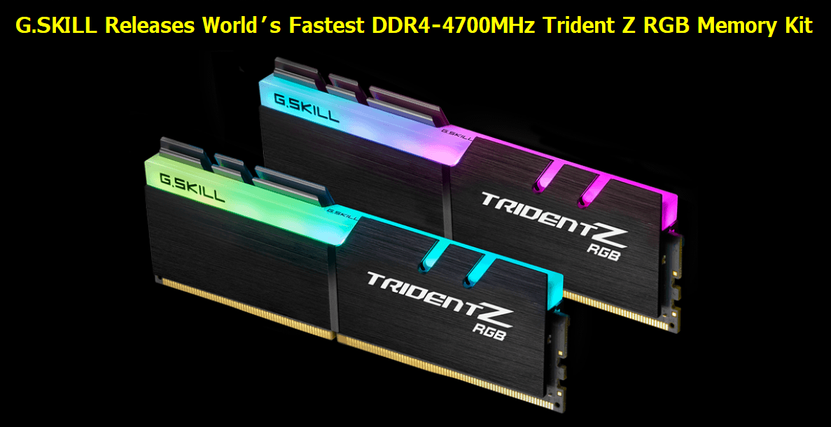 TridentZ RGB 4700MHz