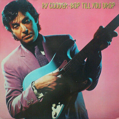 あの日あの頃の音楽 : BOP TILL YOU DROP / RY COODER