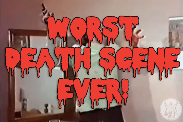 worst-death-scene-ever